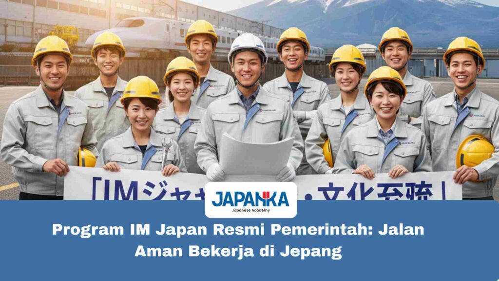 Program IM Japan Resmi Pemerintah: Jalan Aman Bekerja di Jepang