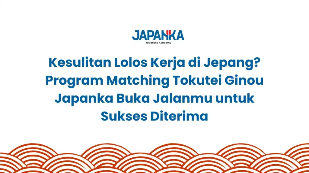 Informasi Cara Kerja di Jepang
