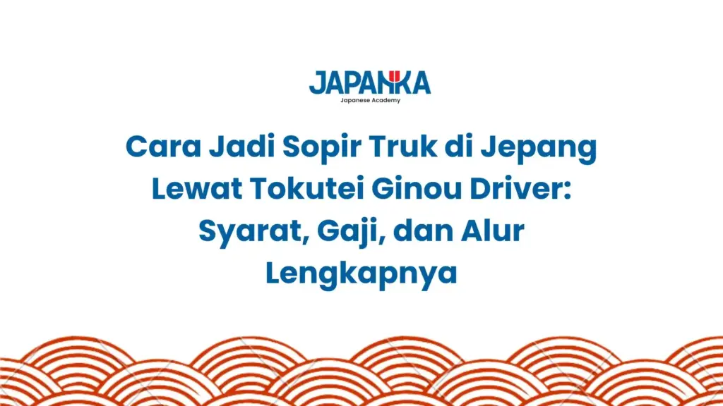 Tokutei Ginou Driver Truk